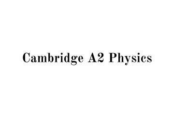 Cambridge A2 Physics